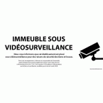 PANNEAU IMMEUBLE SOUS VIDÉOSURVEILLANCE - AVEC DÉCRET SIMPLE  - 450 X 150 MM - VINYLE SOUPLE AUTOCOLLANT