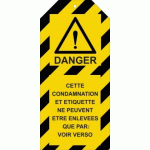 ÉTIQUETTES - DANGER CONDAMNATION - POLYESTER SOUPLE - LOT DE 10 75 X 160 MM