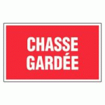 PANNEAU CHASSE GARDÉE