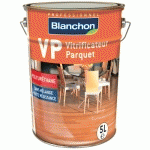 VITRIFICATEUR - POLYURÉTHANE MONO-COMPOSANTS - CHÊNE CIRÉ - 1 L - VP BLANCHON