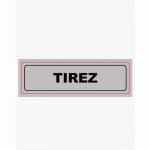 LOT DE 3 - PLAQUE SIGNALISATION VISO SIGN PVC AUTO-ADHESIVE TIREZ 17X5CM