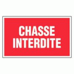 PANNEAU CHASSE INTERDITE