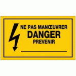 PANNEAU NE PAS MANSUVRER DANGER PRÉVENIR &