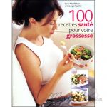 Anagramme Editions - 100 recettes Santé pour votre grossesse