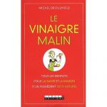 LE VINAIGRE MALIN, DE MICHEL DROULHIOLE