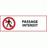 PANNEAU D'INTERDICTION ISO EN 7010 - PASSAGE INTERDIT - P004  - 297 X 105 MM - PVC