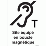 LOT DE 2 - PANNEAU SIGNALÉTIQUE - SITE ÉQUIPÉ EN BOUCLE MAGNÉTIQUE (210 X 150 MM, PVC)