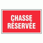 PANNEAU CHASSE RÉSERVÉE