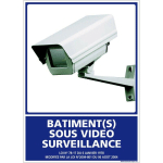 SIGNALETIQUE.BIZ FRANCE - PANNEAU INFORMATION BÂTIMENT(S) SOUS VIDÉO SURVEILLANCE. SIGNALISATION INFORMATION SÉCURITÉ. AUTOCOLLANT, PVC, ALU