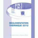 PUBLICATION TECHNIQUE RÉGLEMENTATION THERMIQUE RT2012 - CTDRT2012