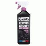 SUPER DÉCAPANT ANTICALCAIRE BRIOCHIN - SPRAY 750 ML