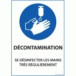 PANNEAU SE DÉSINFECTER LES MAINS TRÈS RÉGULIÈREMENT - VINYLE OU PVC - A5 / A4  - 210 X 297 MM (A4) - VINYLE SOUPLE AUTOCOLLANT