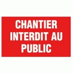PANNEAU ROUGE INTERDICTION - 330X200 MM - CHANTIER INTERDIT PUBLIC NOVAP