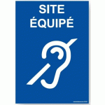 PANNEAU SITE ÉQUIPÉ HANDICAP AUDITIF (300 X 420 MM, PVC)
