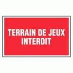 PANNEAU TERRAIN DE JEUX INTERDIT