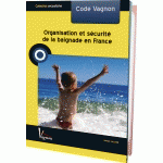 ORGANISATION ET SÉCURITÉ DE LA BAIGNADE EN FRANCE