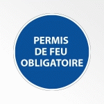 PANNEAU D'OBLIGATION DE PORT D'EPI - PERMIS DE FEU OBLIGATOIRE  - 200 MM - VINYLE SOUPLE AUTOCOLLANT - LOT DE 3