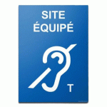 PANNEAU SITE ÉQUIPÉ HANDICAP AUDITIF T (300 X 420 MM, PVC)