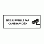 PANNEAU D'INFORMATION - SITE SURVEILLÉ PAR CAMÉRA VIDÉO  - 450 X 150 MM - VINYLE SOUPLE AUTOCOLLANT - BLANC