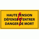 LOT DE 2 - PANNEAU - HAUTE TENSION , DÉFENSE D'ENTRER DANGER DE MORT - PVC 400 X 200 MM