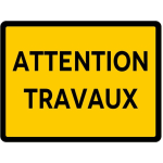 SIGNALETIQUE.BIZ FRANCE - SIGNALISATION DE TRAVAUX TEMPORAIRES PANNEAUX DE TRAVAUX TEMPORAIRES. DANGER CHANTIER TEMPORAIRE - TRAVAUX ATTENTION