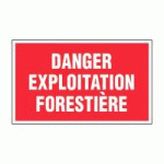 PANNEAU DANGER EXPLOITATION FORESTIÈRE