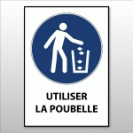 PANNEAU SIGNALÉTIQUE UTILISER LA POUBELLE  M030  NORME ISO 7010  - PVC DOS ADHÉSIF - A4
