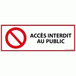 PANNEAU D'INTERDICTION ISO EN 7010 - ACCÈS INTERDIT AU PUBLIC - P001 EN VINYLE  - 297 X 105 MM - LOT DE 3