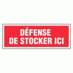 PANNEAU DÉFENSE DE STOCKER ICI