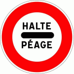 PANNEAU DE SIGNALISATION ARRÊT PÉAGE-850MM-CL2 - KELIAS