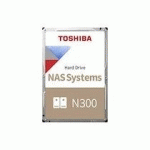 TOSHIBA N300 NAS - DISQUE DUR - 4 TO - SATA 6GB/S