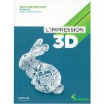 LIVRE L'IMPRESSION 3D MATHILDE BERCHON · BERTIER LUYT EYROLLES