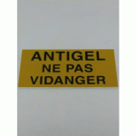 PANNEAU RÉGLEMENTAIRE - ANTIGEL NE PAS VIDANGER CODITHERM