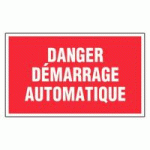 PANNEAU DANGER DÉMARRAGE AUTOMATIQUE