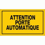 PANNEAU ATTENTION PORTE AUTOMATIQUE
