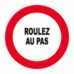 PANNEAU ROULEZ AU PAS