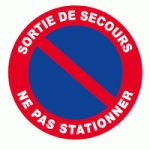 PANNEAU SORTIE DE SECOURS NE PAS STATIONNER