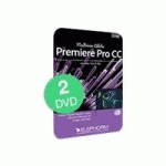 MAÎTRISER PREMIERE PRO CC - MANUEL D'AUTO-APPRENTISSAGE