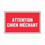 PANNEAU ATTENTION CHIEN MÉCHANT