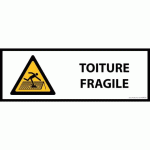 LOT DE 2 - PANNEAU DE DANGER - TOITURE FRAGILE - W036 - HORIZONTAL 450 X 150 MM VINYLE