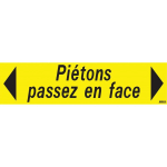 PANNEAU DE SIGNALISATION 'PIETONS PASSEZ EN FACE' 800X200MM EN PP ALVEOLAIRE TALIAPLAST - 620082