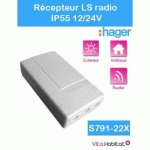 RÉCEPTEUR RADIO IP55 - S791-22X - LOGISTY HAGER - 12/24V
