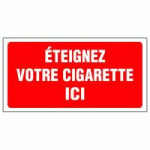 PANNEAU ÉTEIGNEZ VOTRE CIGARETTE ICI