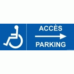LOT DE 3 - PANNEAU ACCÈS PARKING FLÈCHE À DROITE AVEC PICTO PMR - 210 X 75 - PVC